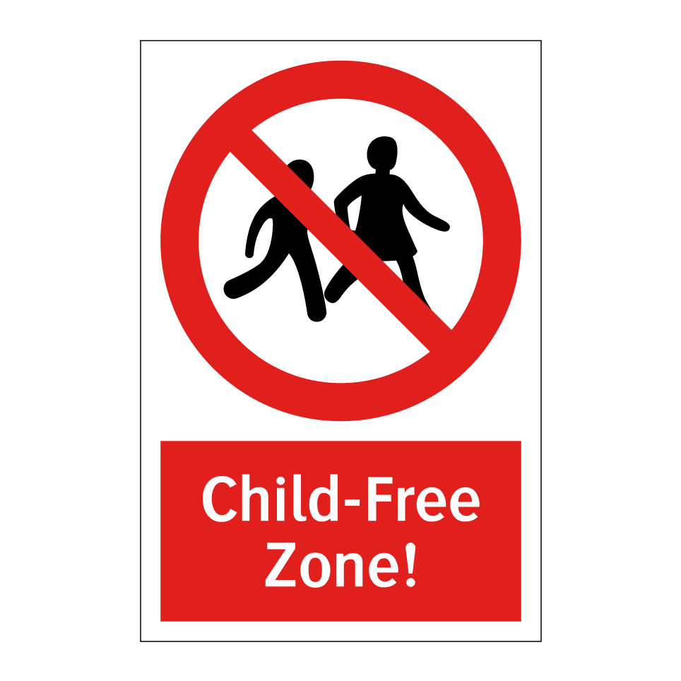 Child-Free Zone!