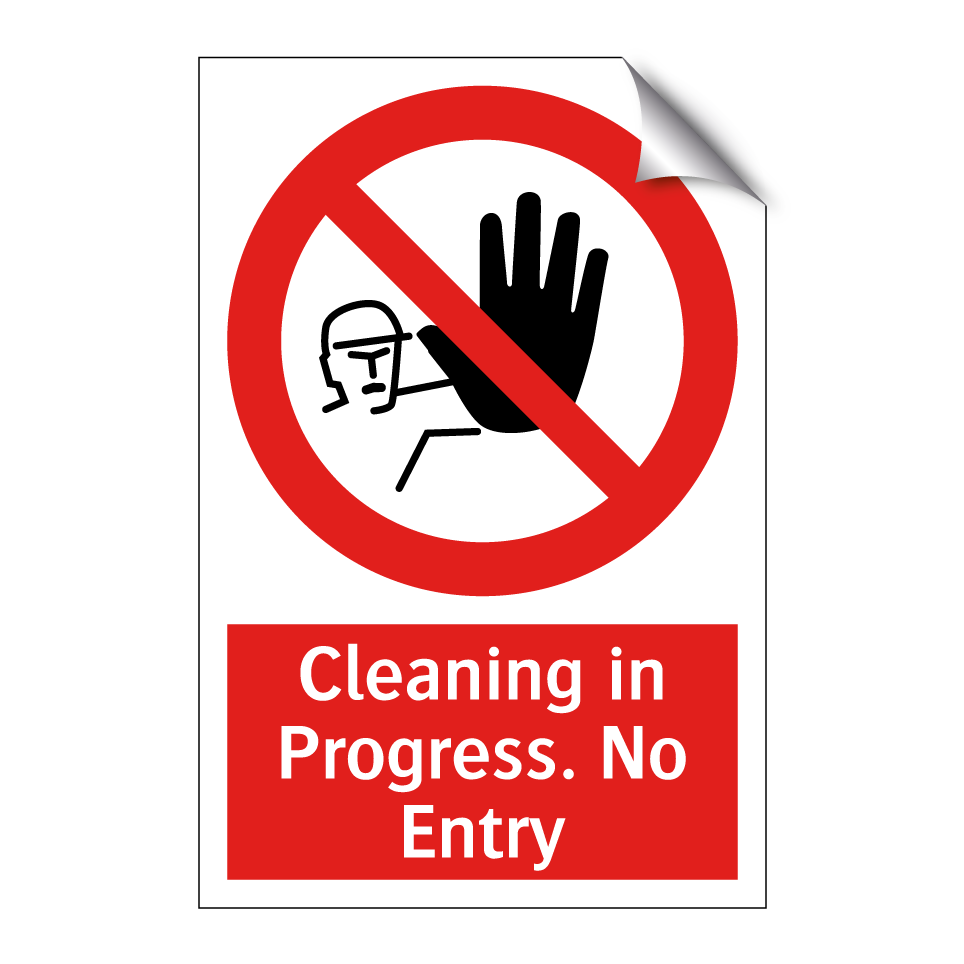 Cleaning in Progress. No Entry