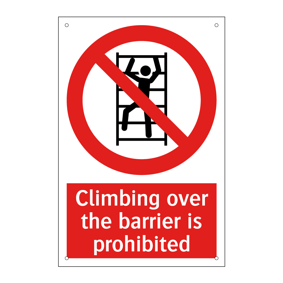 Climbing over the barrier is prohibited