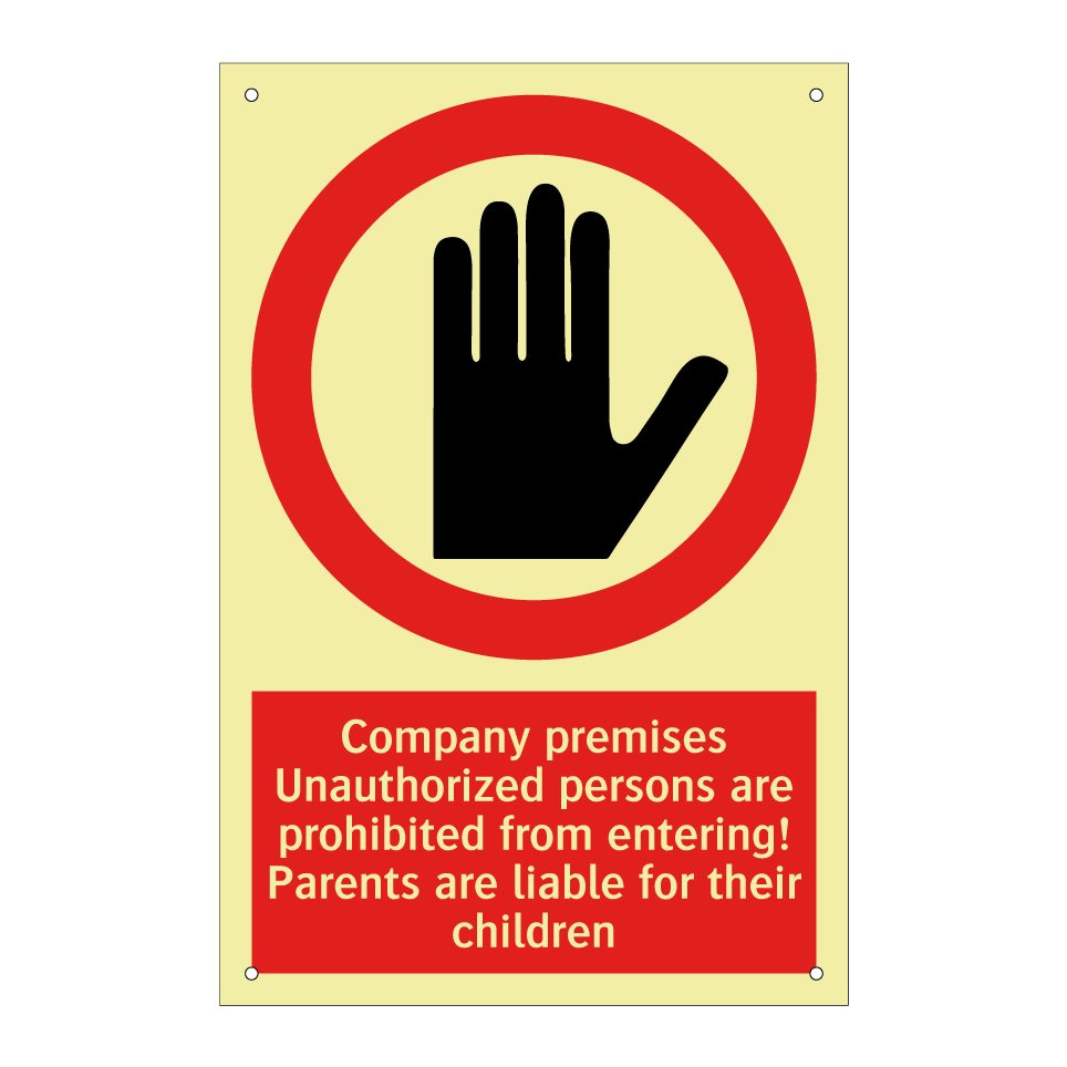 Company premises Unauthorized persons are prohibited from entering! Parents are liable for their children