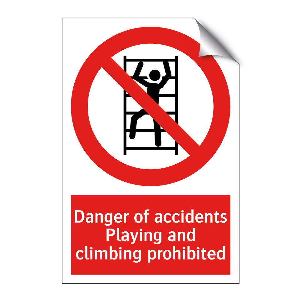 Danger of accidents Playing and climbing prohibited