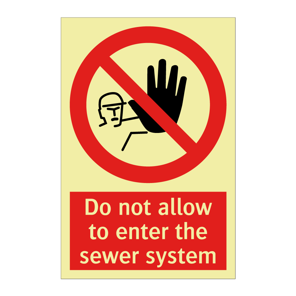 Do not allow to enter the sewer system