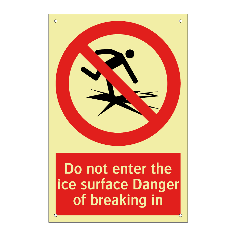Do not enter the ice surface Danger of breaking in