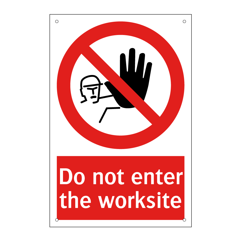 Do not enter the worksite