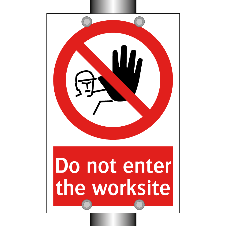 Do not enter the worksite