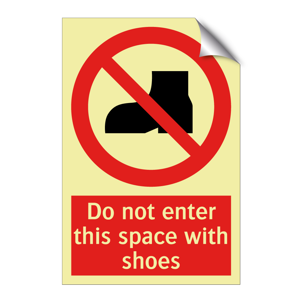 Do not enter this space with shoes