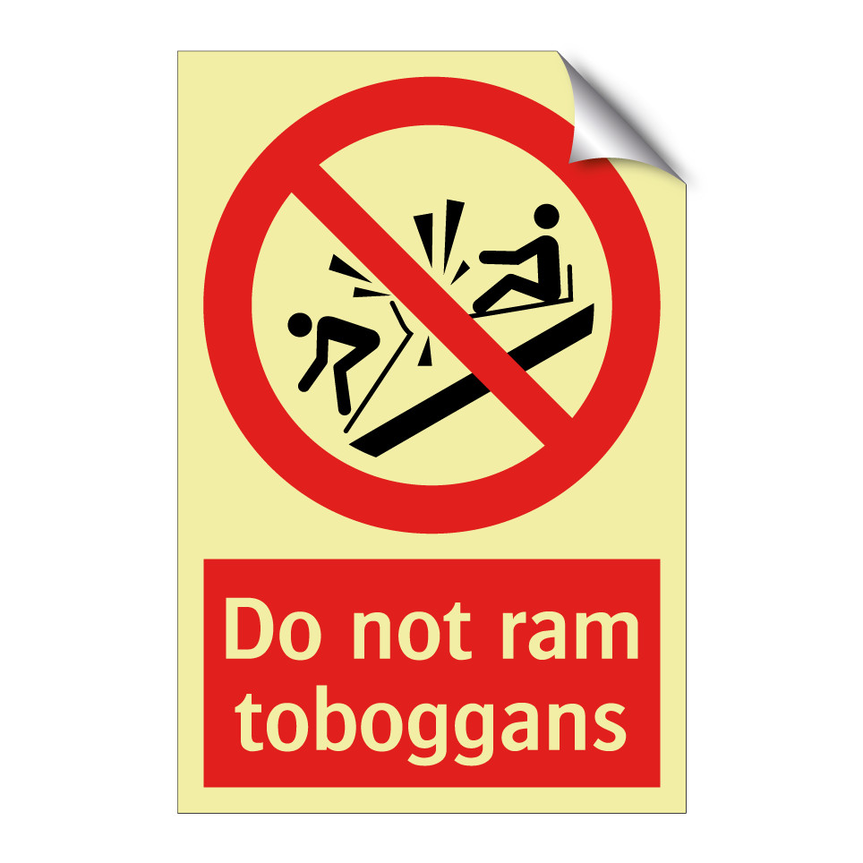 Do not ram toboggans