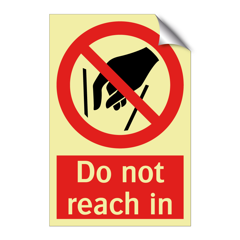 Do not reach in