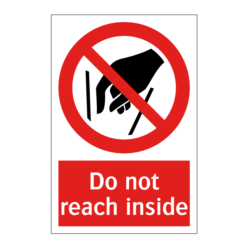 Do not reach inside