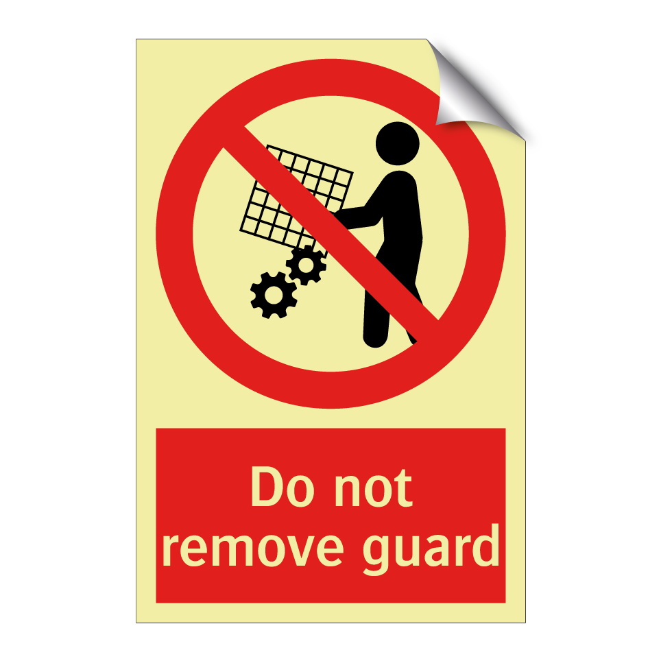 Do not remove guard