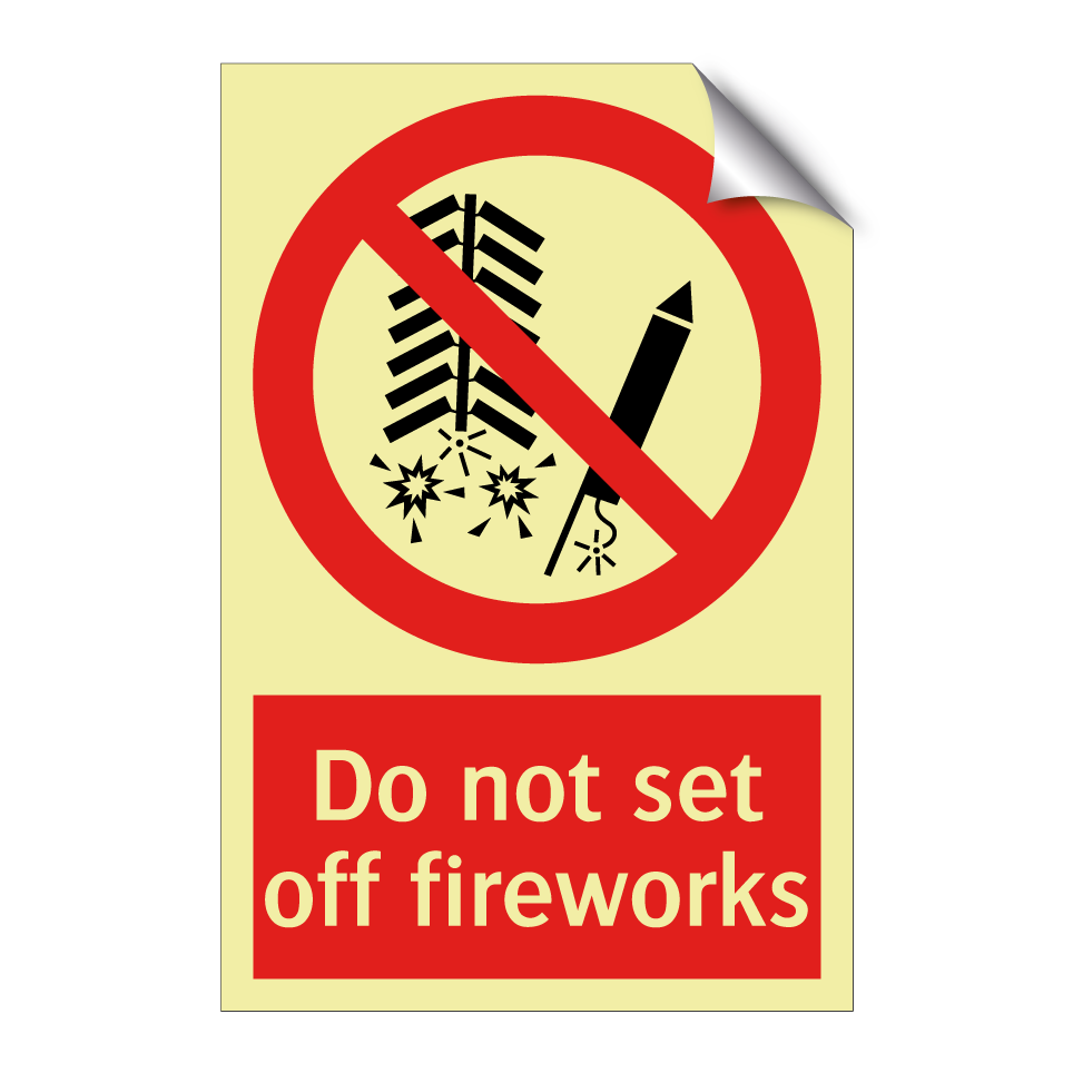 Do not set off fireworks