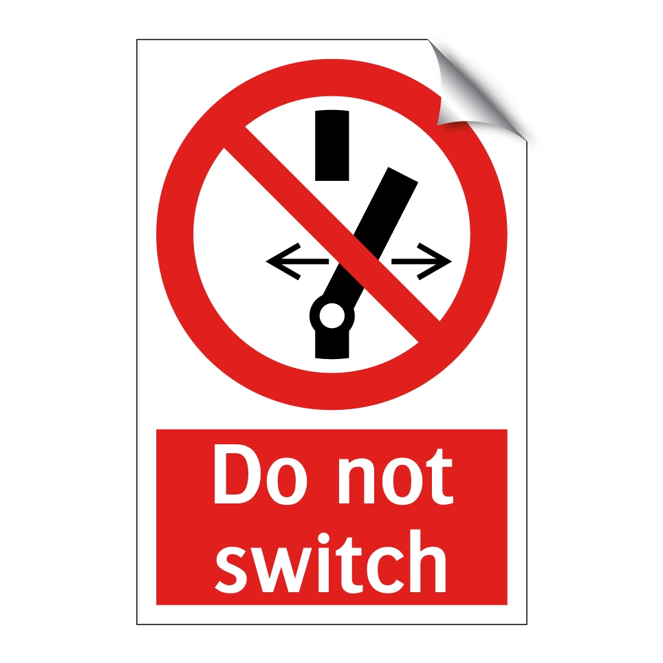 Do not switch