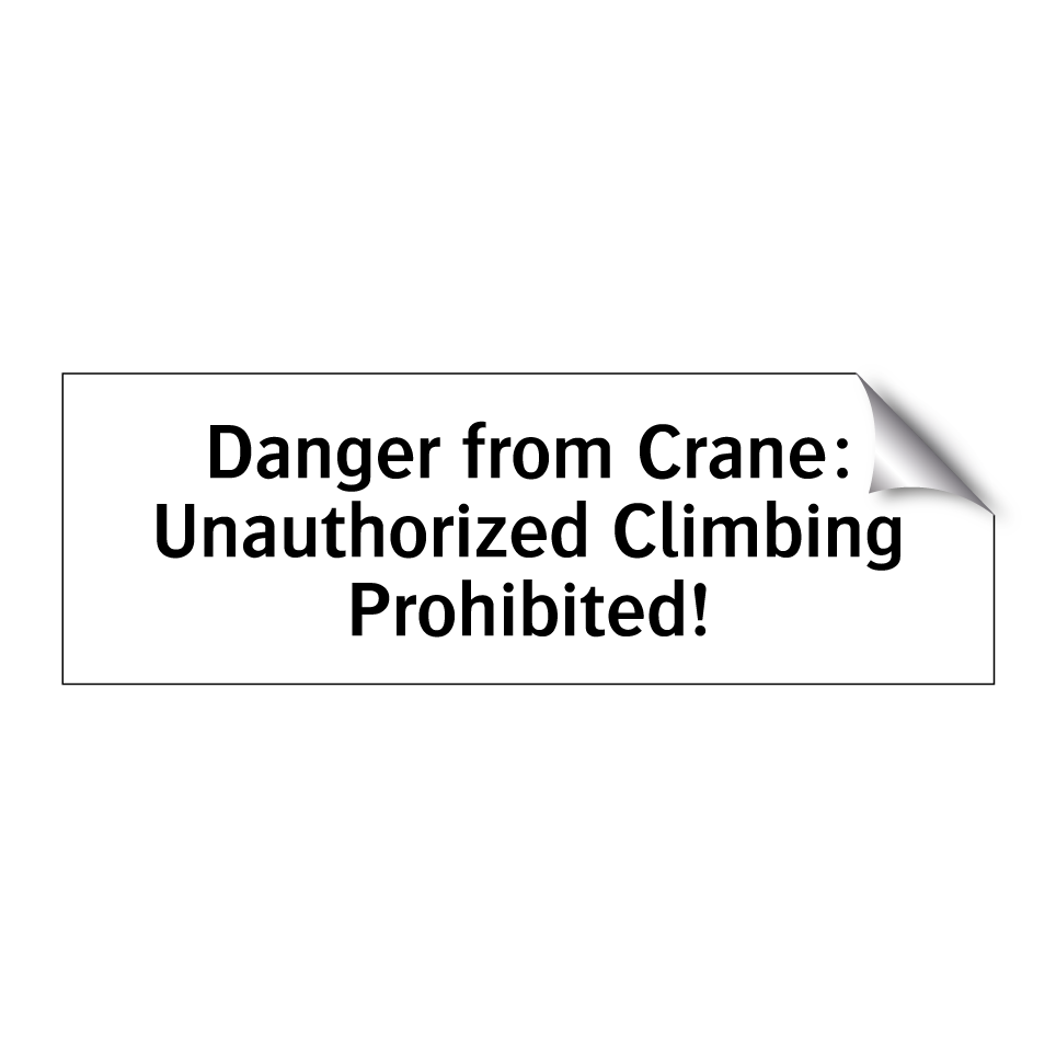 Danger from Crane: Unauthorized Climbing Prohibited!