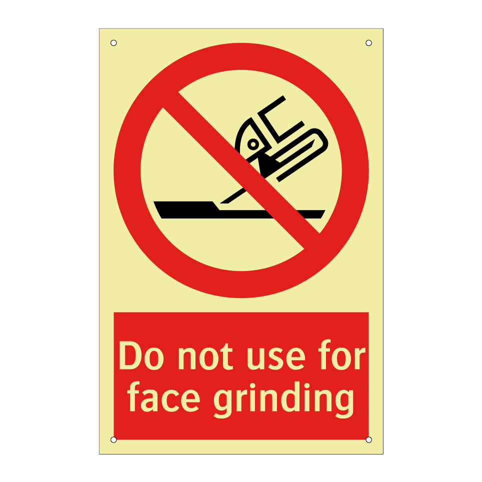 Do not use for face grinding
