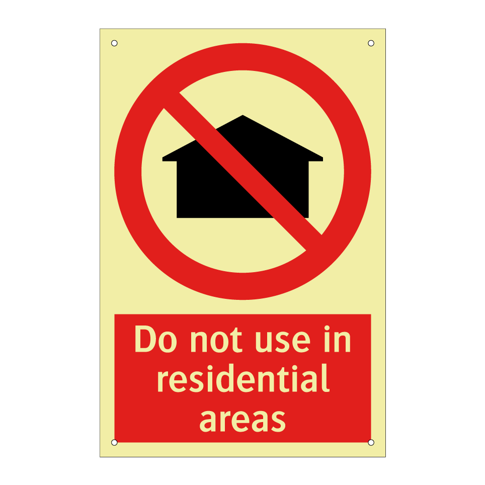 Do not use in residential areas