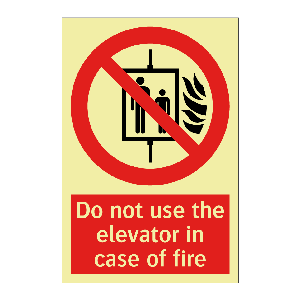 Do not use the elevator in case of fire