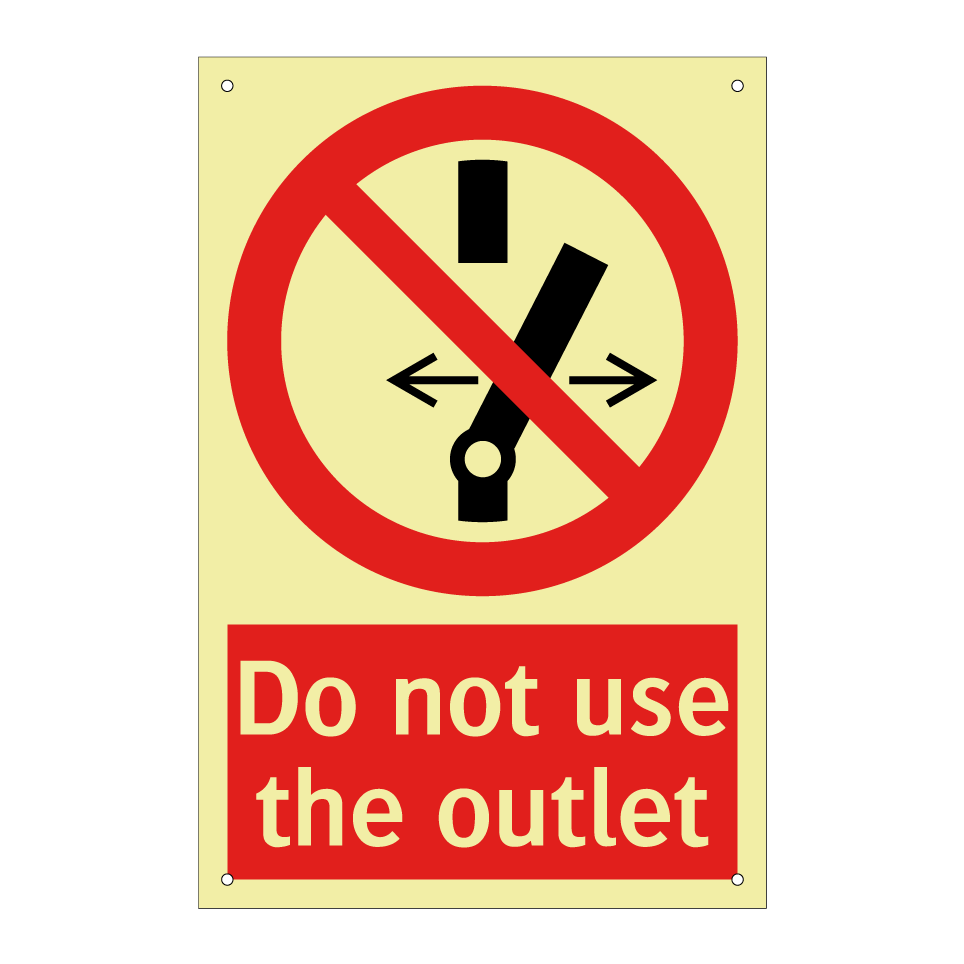 Do not use the outlet