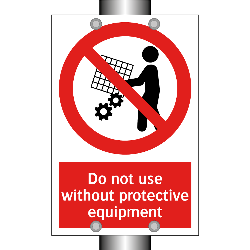 Do not use without protective equipment