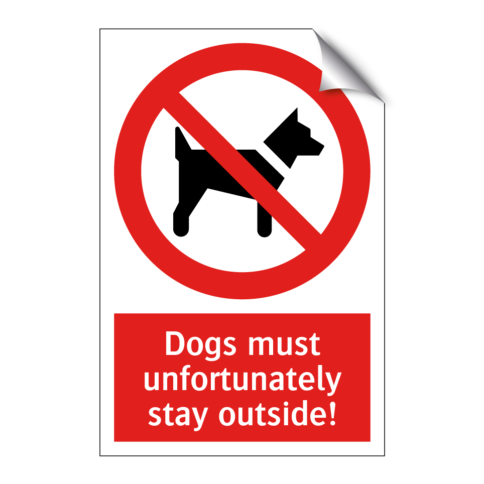 Dogs must unfortunately stay outside!