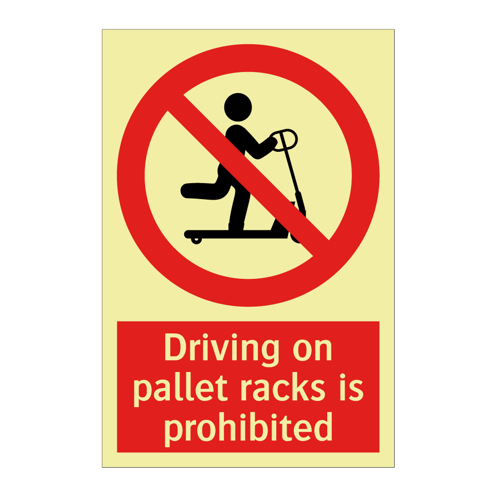 Driving on pallet racks is prohibited