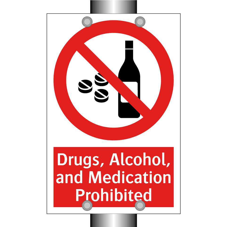 Drugs, Alcohol, and Medication Prohibited