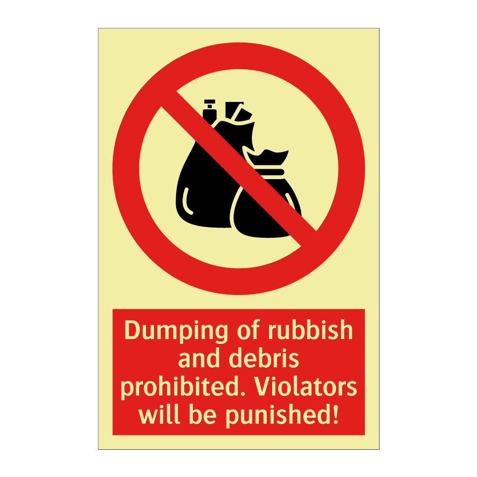 Dumping of rubbish and debris prohibited. Violators will be punished!