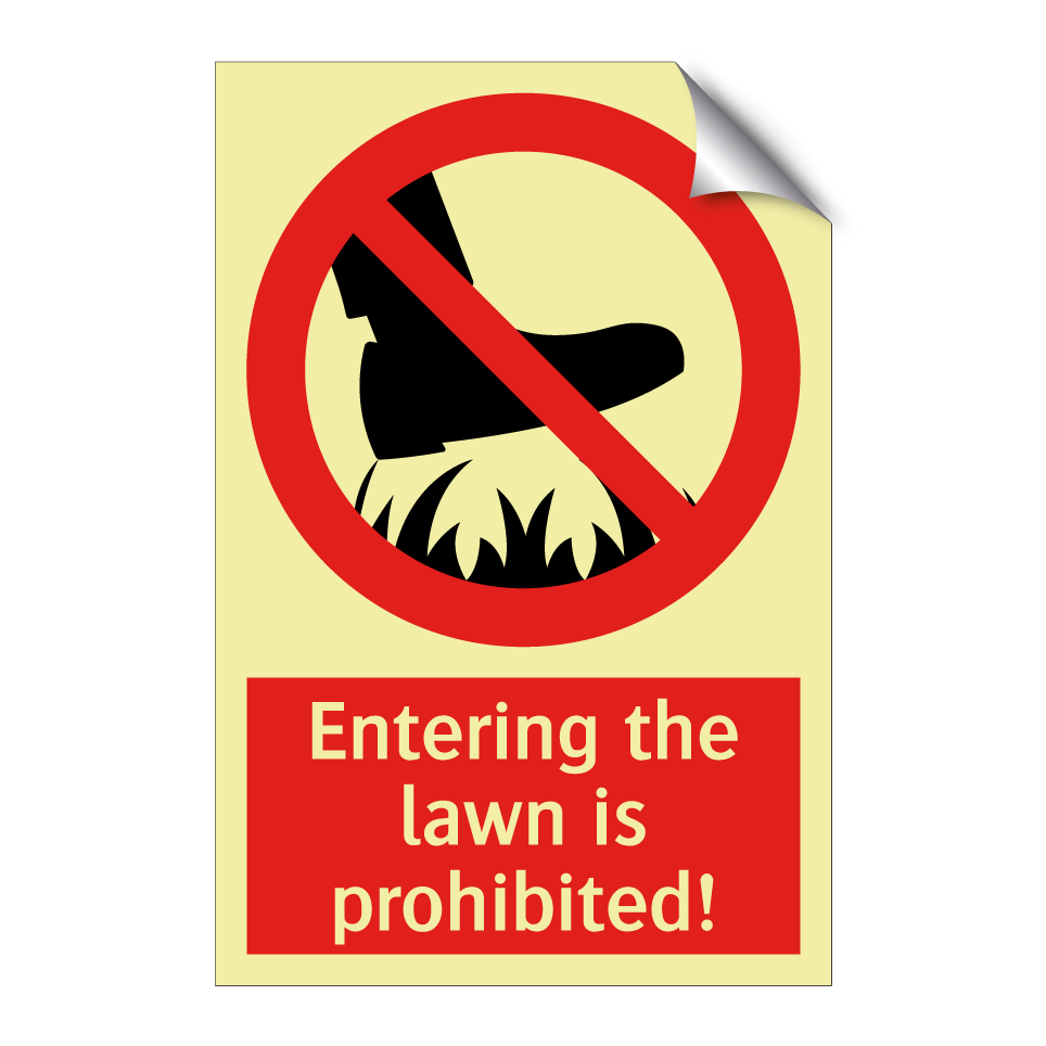 Entering the lawn is prohibited!