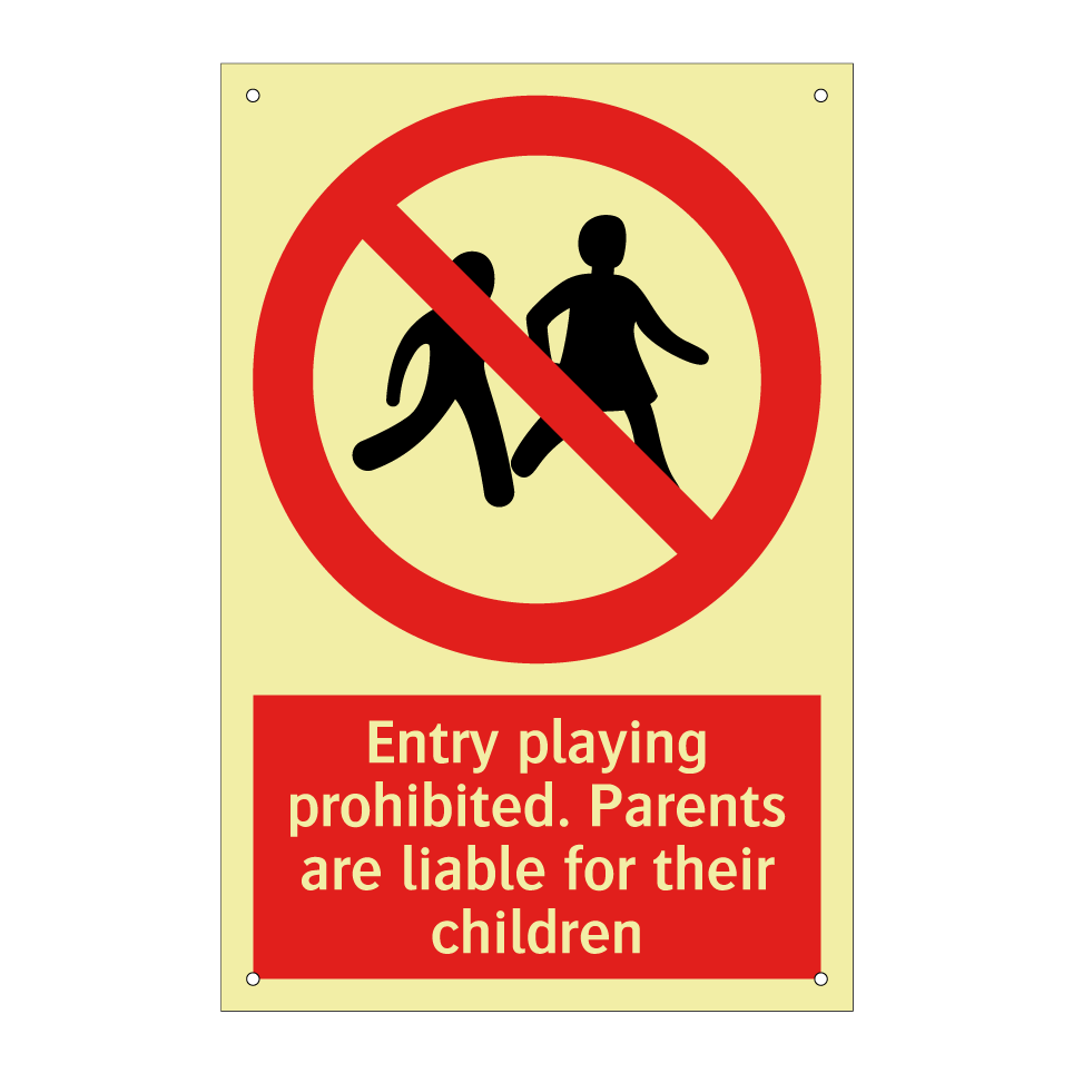 Entry playing prohibited. Parents are liable for their children