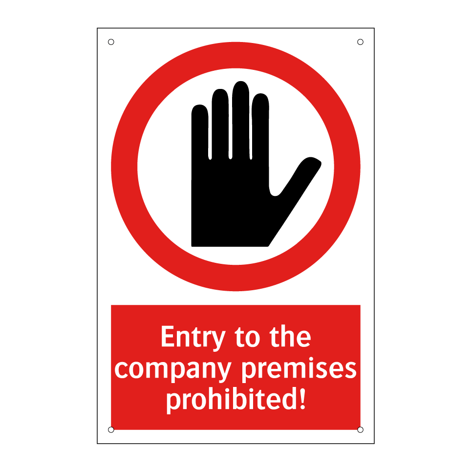 Entry to the company premises prohibited!