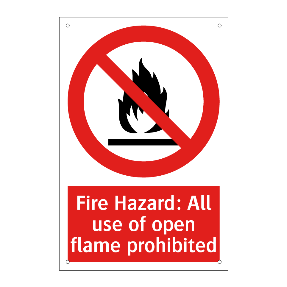 Fire Hazard: All use of open flame prohibited