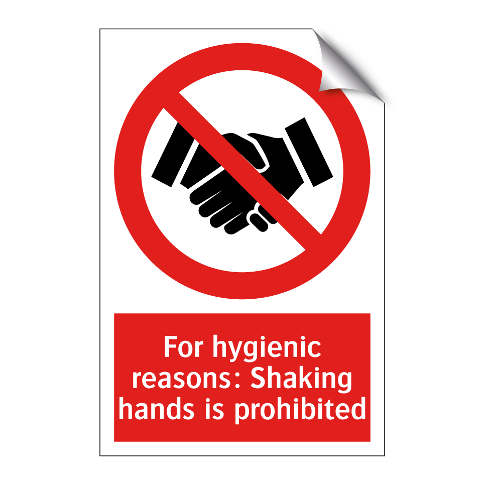 For hygienic reasons: Shaking hands is prohibited