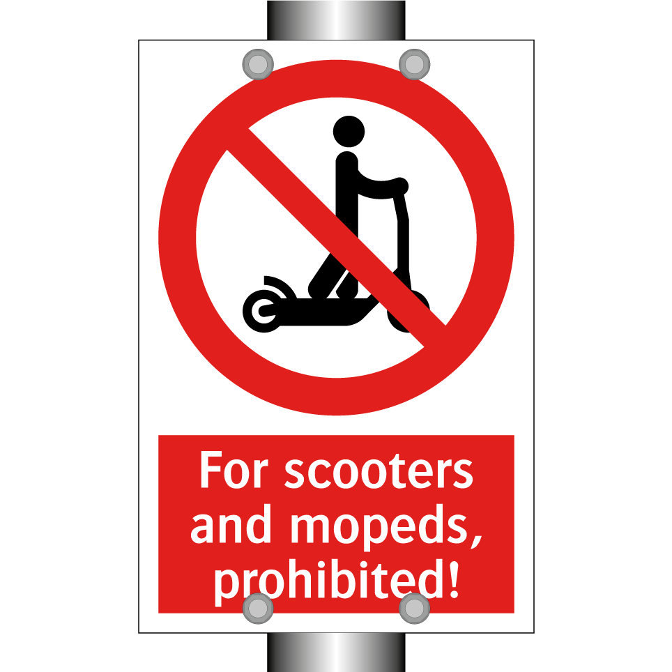 For scooters and mopeds, prohibited!