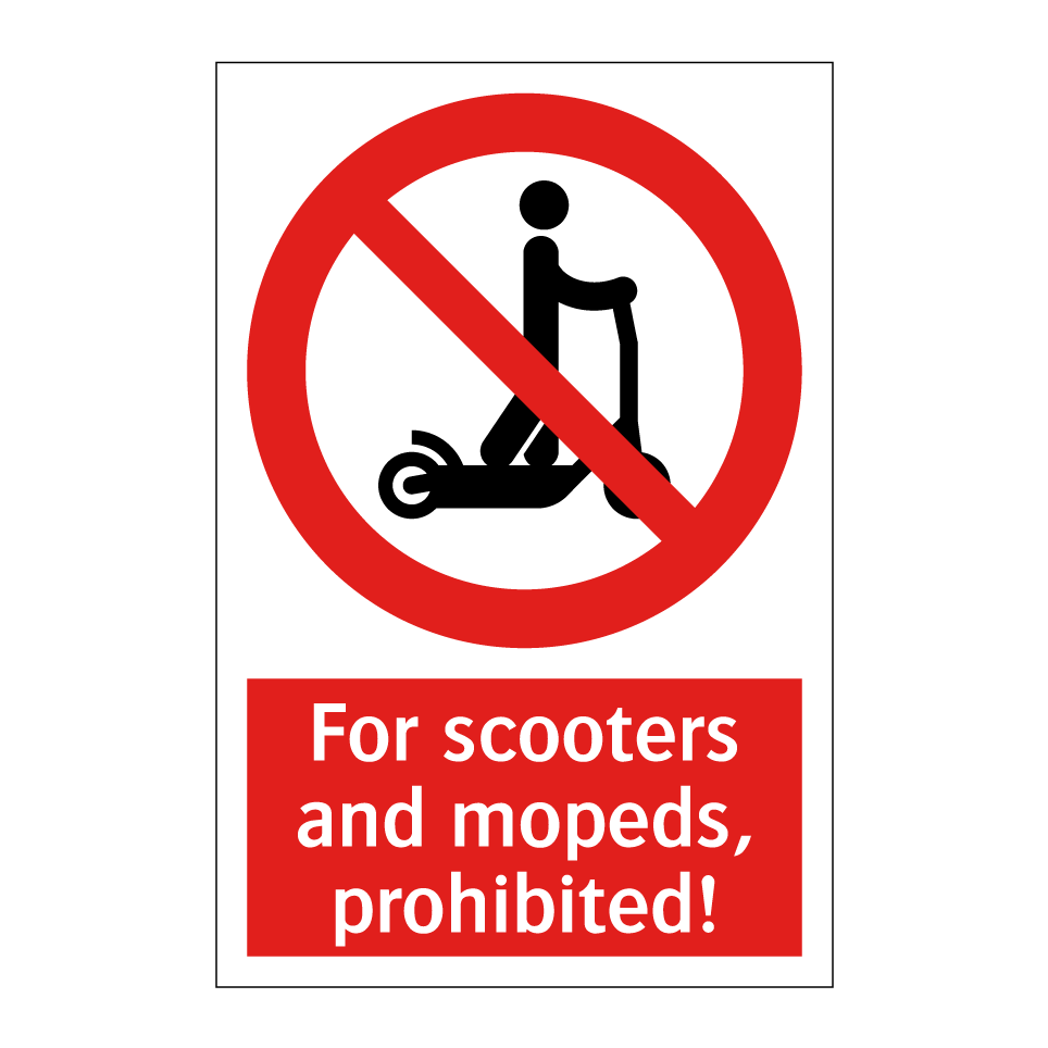 For scooters and mopeds, prohibited!