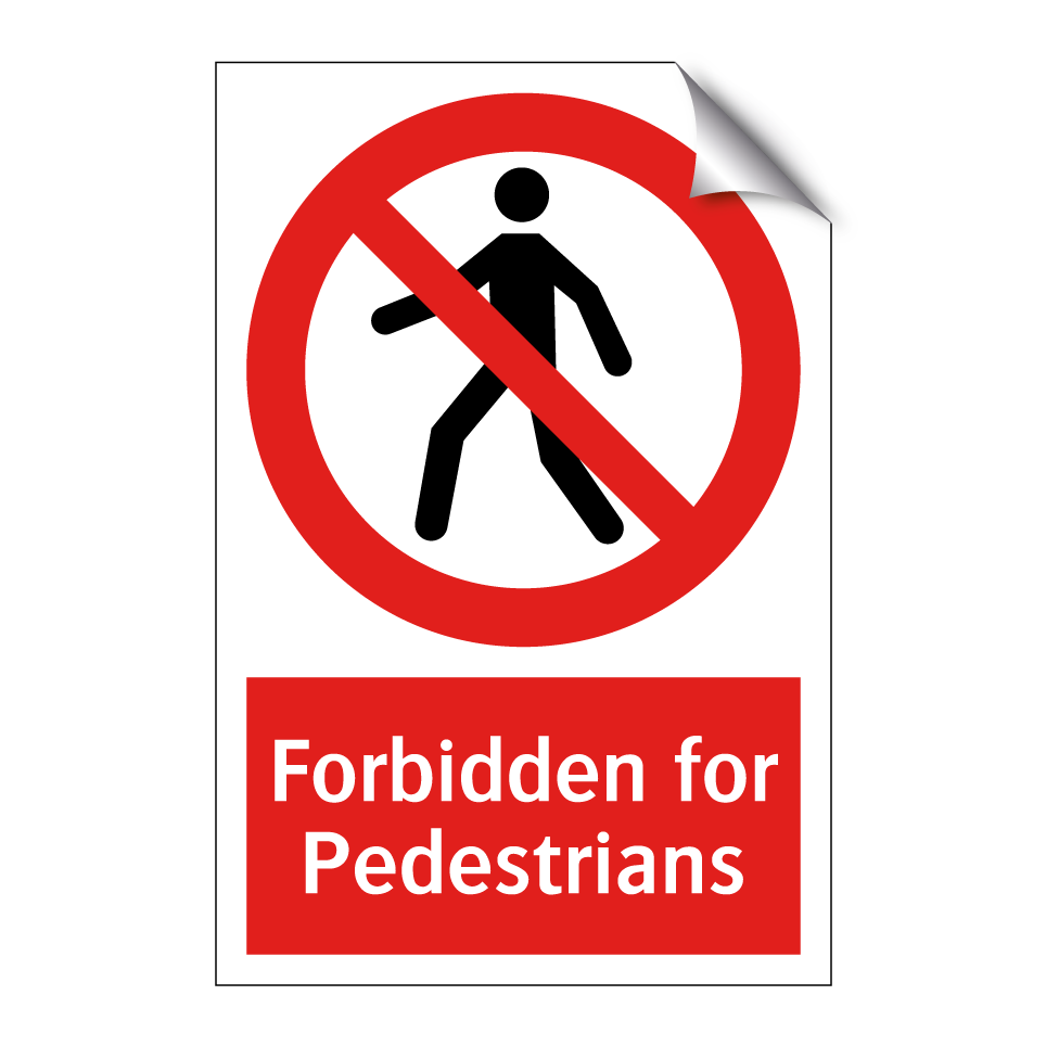Forbidden for Pedestrians