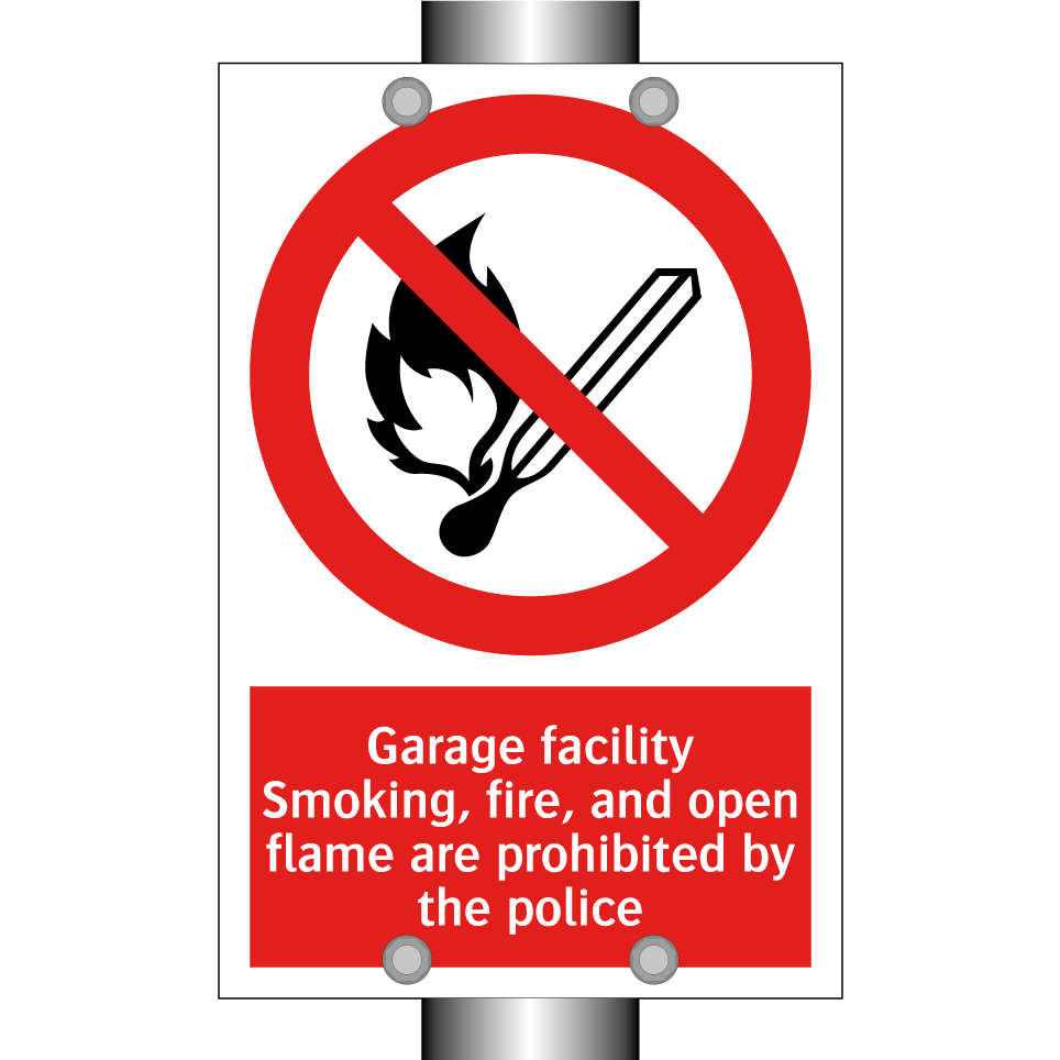 Garage facility Smoking, fire, and open flame are prohibited by the police