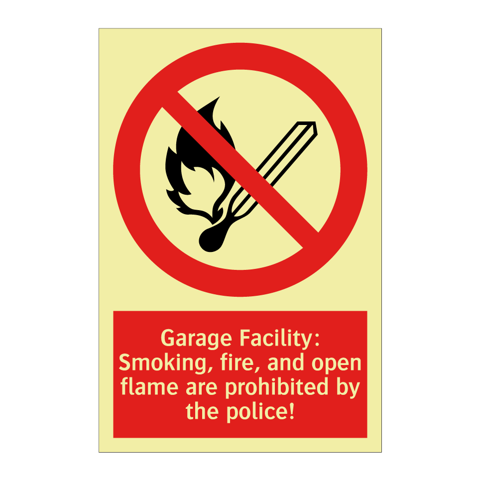 Garage Facility: Smoking, fire, and open flame are prohibited by the police!