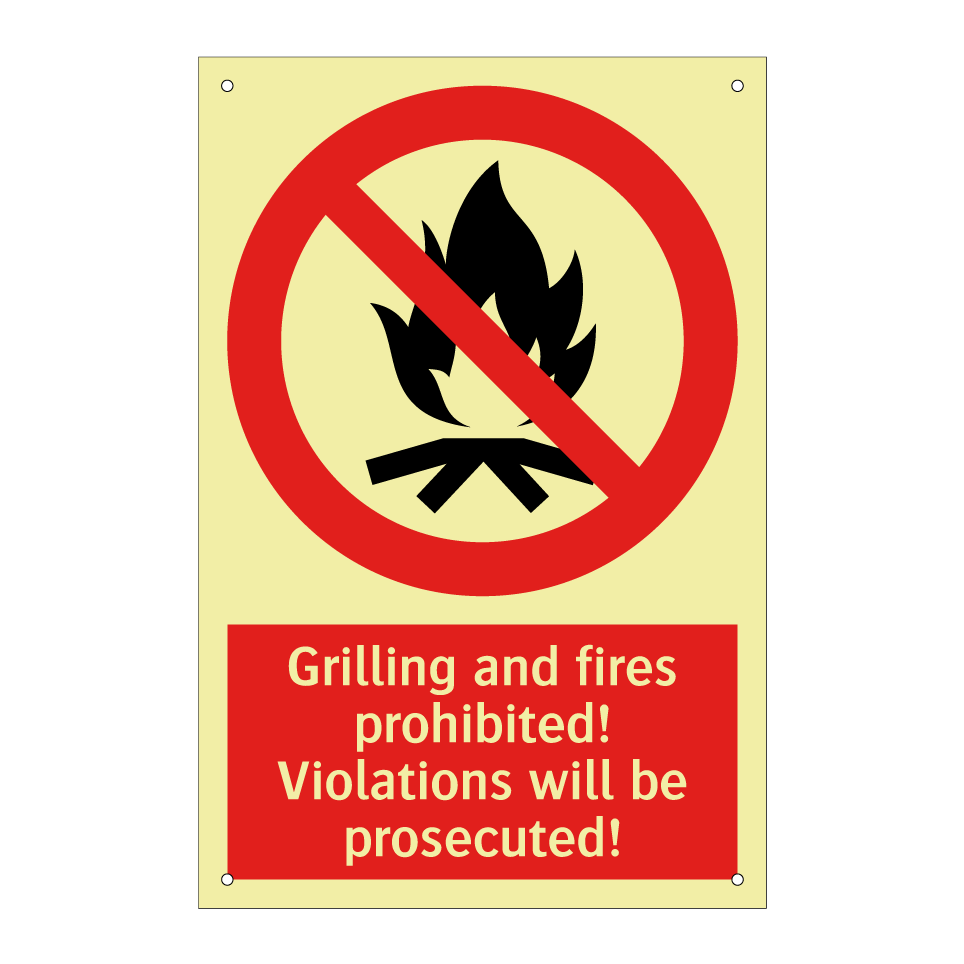 Grilling and fires prohibited! Violations will be prosecuted!