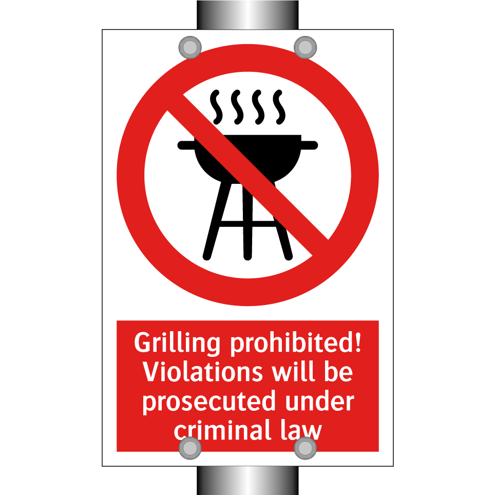 Grilling prohibited! Violations will be prosecuted under criminal law