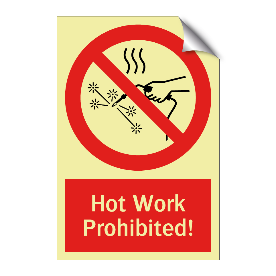 Hot Work Prohibited!