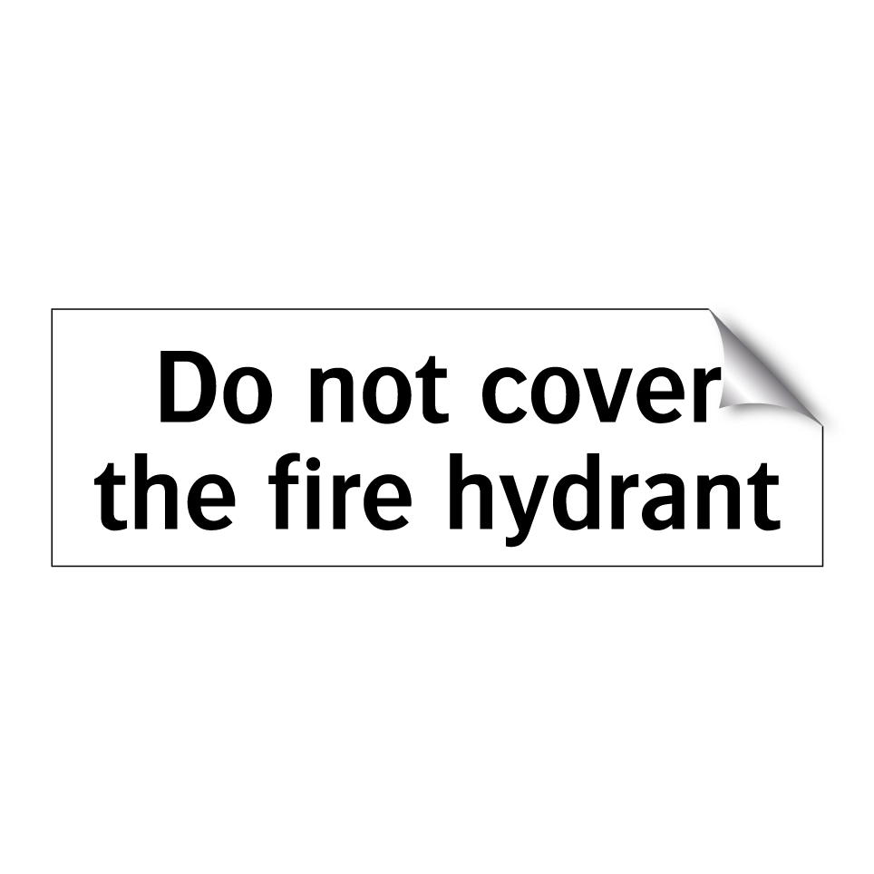 Do not cover the fire hydrant