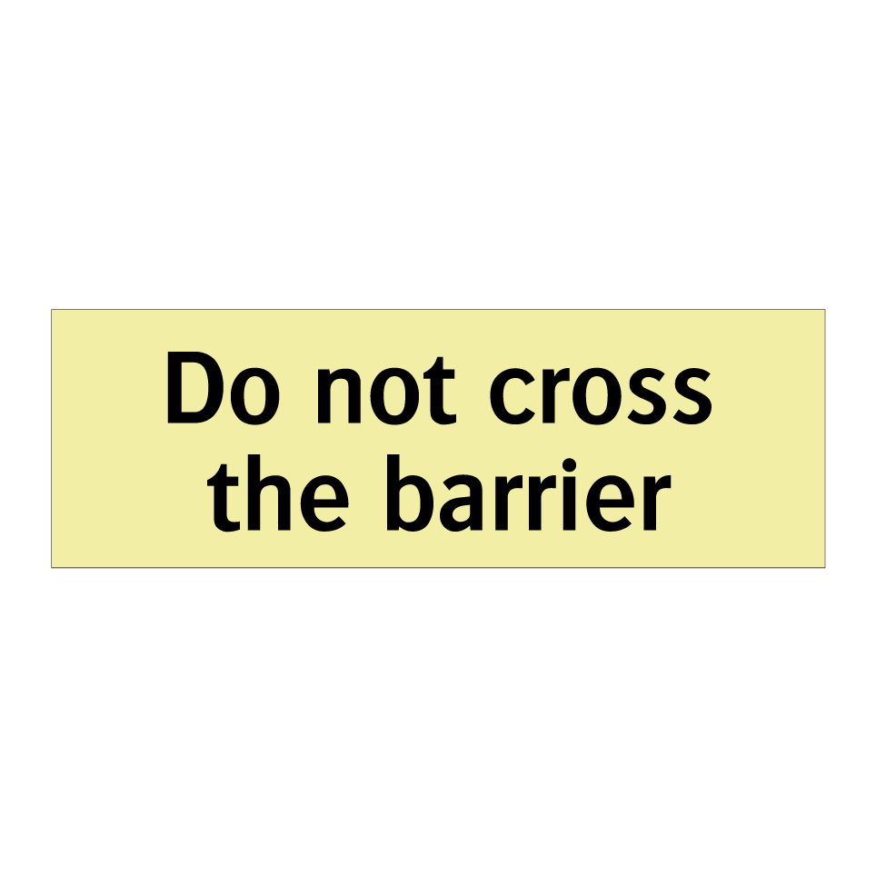 Do not cross the barrier