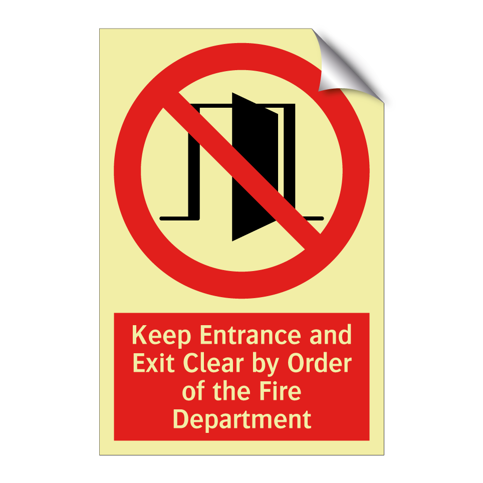 Keep Entrance and Exit Clear by Order of the Fire Department