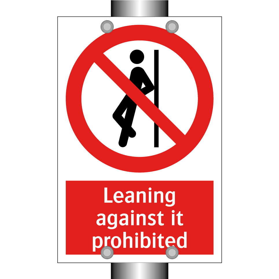 Leaning against it prohibited