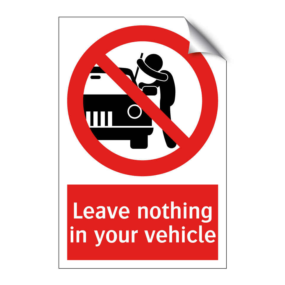 Leave nothing in your vehicle