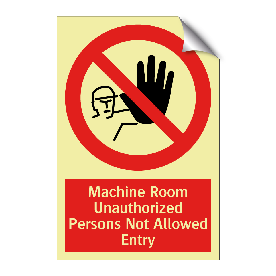 Machine Room Unauthorized Persons Not Allowed Entry