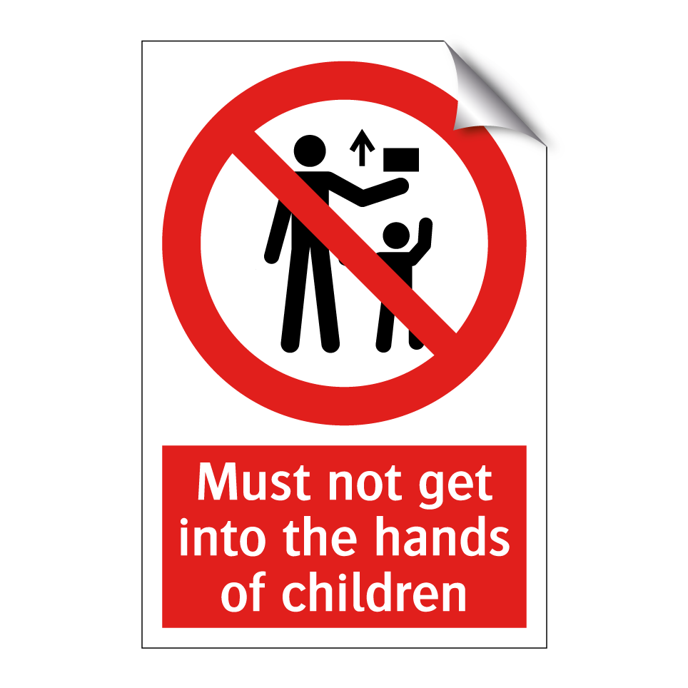 Must not get into the hands of children