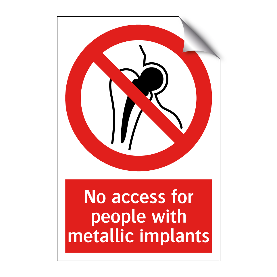 No access for people with metallic implants