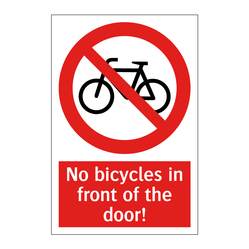 No bicycles in front of the door!