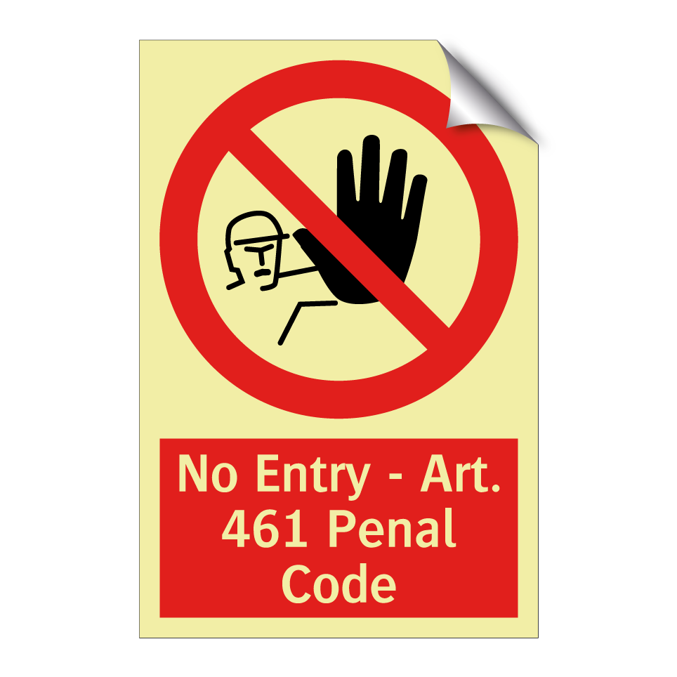 No Entry - Art. 461 Penal Code