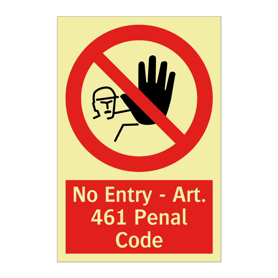 No Entry - Art. 461 Penal Code
